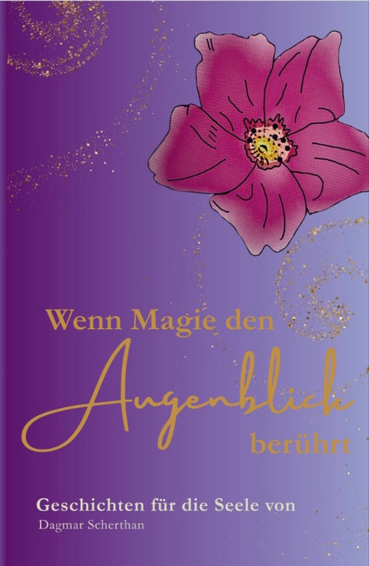 Druckversion Buch: Wenn Magie den Augenblick berührt